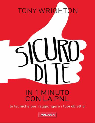 Sicuro di te in 1 minuto con la PNL