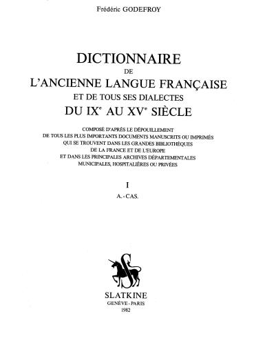 Dictionnaire de l'ancienne langue française et de tous ses dialectes du IXe au XVe siècle. Tome 01