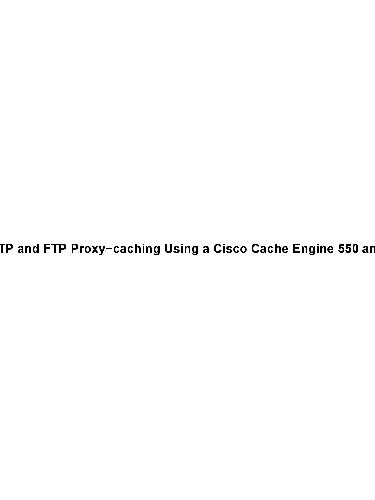 HTTP and FTP Proxy-caching Using a Cisco Cache Engine 550 and a PIX Firewall