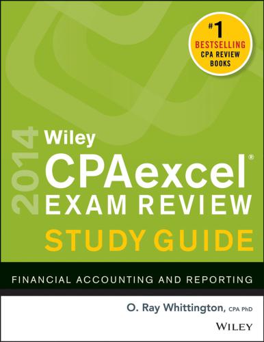 Wiley CPAexcel Exam Review 2014 Study Guide: Financial Accounting and Reporting, Vol. 5