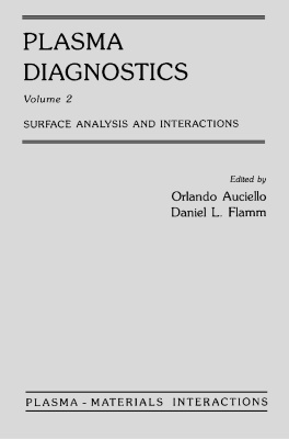 Plasma Diagnostics. Vol. 2. Surface Analysis and Interactions