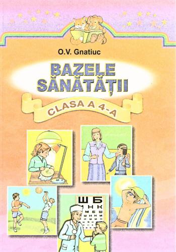 Bazele sănătății. 4 clas / Основи здоров’я. 4 клас