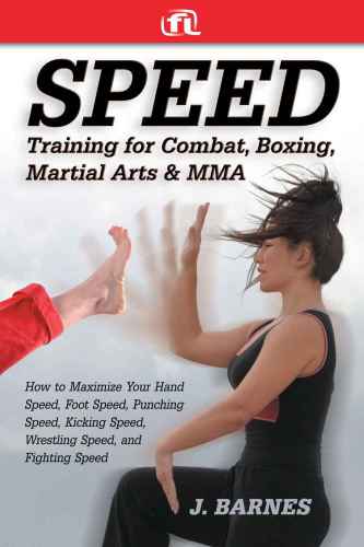 Speed Training for Combat, Boxing, Martial Arts, and MMA