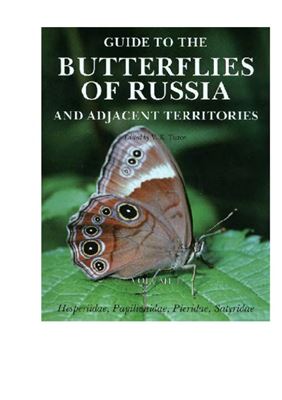 etc. Guide to the Butterflies of Russia and Adjacent Territories (Lepidoptera, Rhopalocera). Volume 1: Hesperiidae, Papilionidae, Pieridae, Satyridae