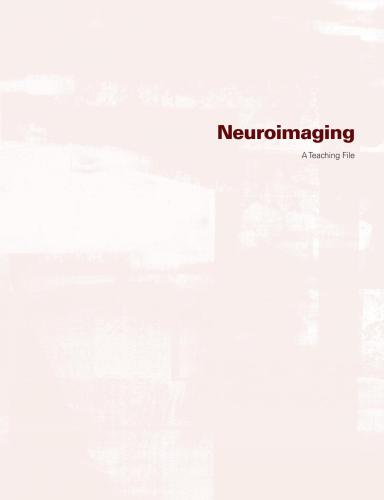 Neuroimaging A Teaching File