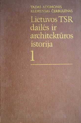 Lietuvos TSR dailės ir architektūros istorija (D. 1)