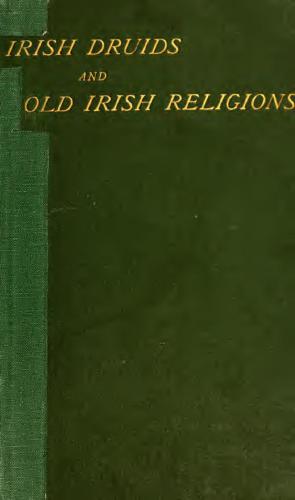 Irish Druids and Old Irish Religions