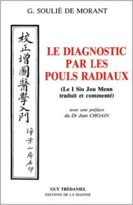 Diagnostic par les pouls radiaux (Le I Sio Jou Menn traduit et commenté)