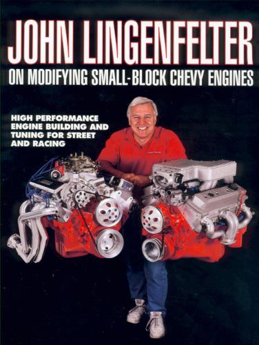 On Modifying Small-Block Chevy Engines. High performance Engine Building and Tuning for Street and Racing