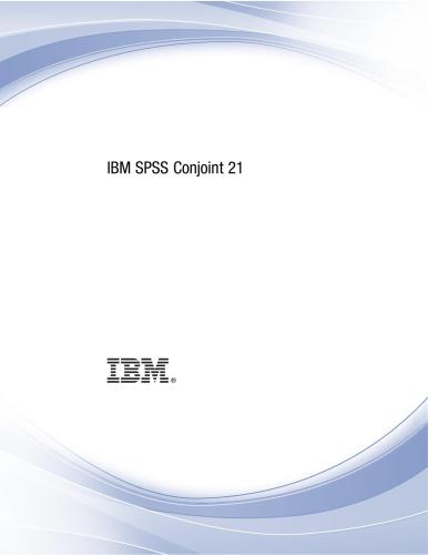 IBM. IBM SPSS Conjoint 21