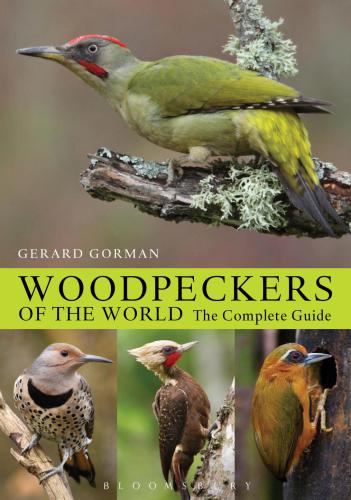 Woodpeckers of the World. The Complete Guide