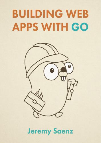 Building Web Apps with Go