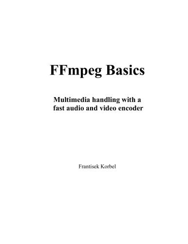 FFmpeg Basics 2012