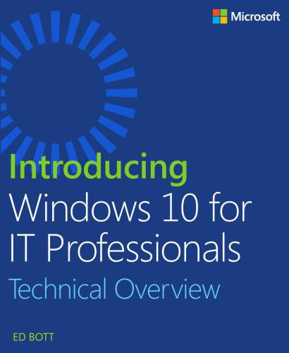 Introducing Windows 10 for IT Professionals, Technical Overview