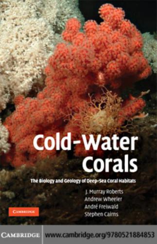 Cold-Water Corals. The Biology and Geology of Deep-Sea Coral Habitats