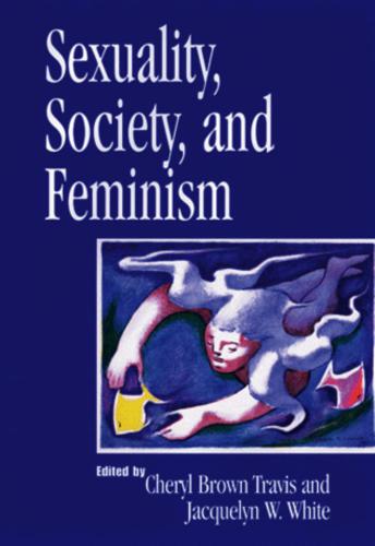 Sexuality, Society, and Feminism (Psychology of Women Books)