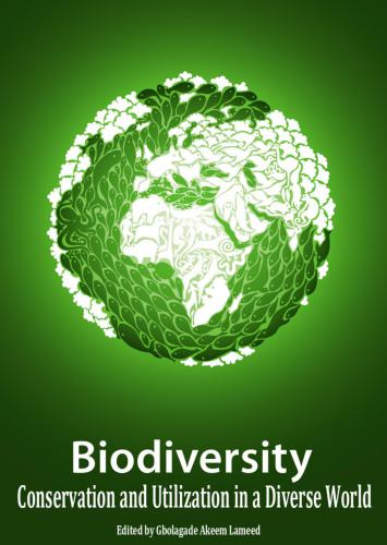 Biodiversity Conservation and Utilization in a Diverse World