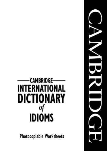 Cambridge International Dictionary of Idioms: Photocopiable Worksheets