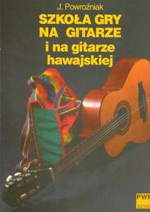 Jozef Powrozniak Szkola gry na gitarze i na gitarze hawajskiej