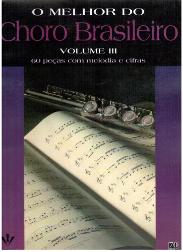 Choro Brasileiro. Volume 3