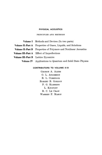 Physical Acoustics, Vol. III, Part B. Lattice Dynamics. New York. Academic Press, 1965; pp. i-xix; 1-336