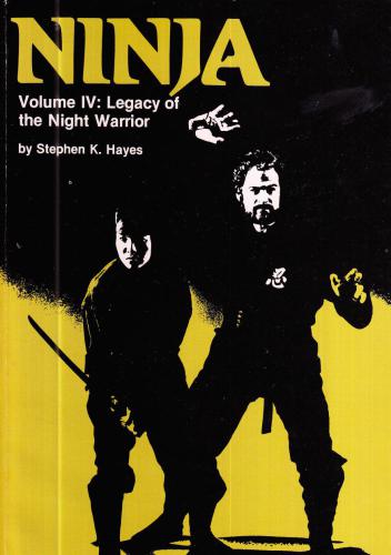 Ninja. Volume IV: Legacy of the Night Warrior