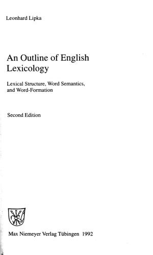 An Outline of English Lexicology: lexical structure, word semantics, and word formation