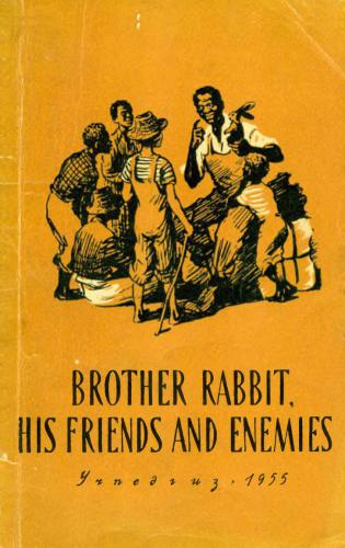 Brother Rabbit, His Friends and Enemies