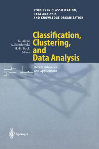 Classification, Clustering, and Data Analysis: Recent Advances and Application