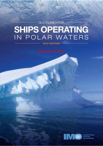 International Maritime Organization. Guidelines for ships operating in polar waters