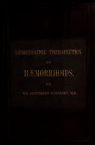 The Homeopathic therapeutics of hemorrhoids