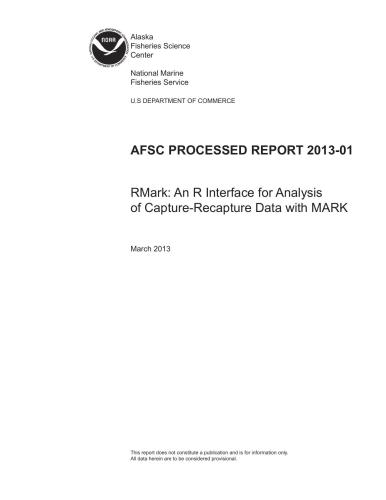 RMark: An R Interface for Analysis of Capture-Recapture Data with MARK