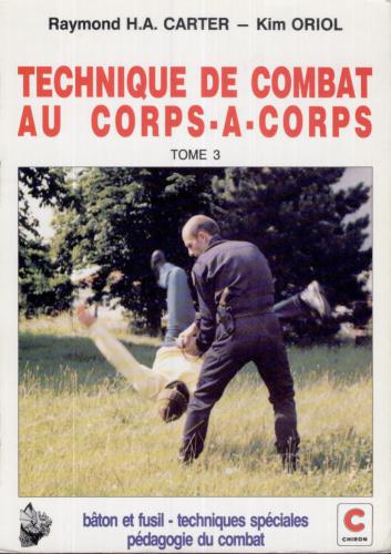 Technique de combat au corps-à-corps. Tome 3