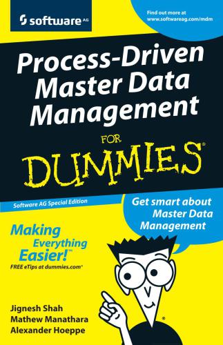Process-Driven Master Data Management for Dummies (Shah J, Manathara M, Hoeppe А) 2012