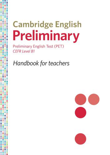 Cambridge English. Preliminary - CEFR Level B1 - Handbook for teachers 2014