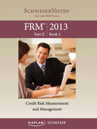 FRM Part II Book 2: Credit risk Measurement and management (2013 SchweserNotes)