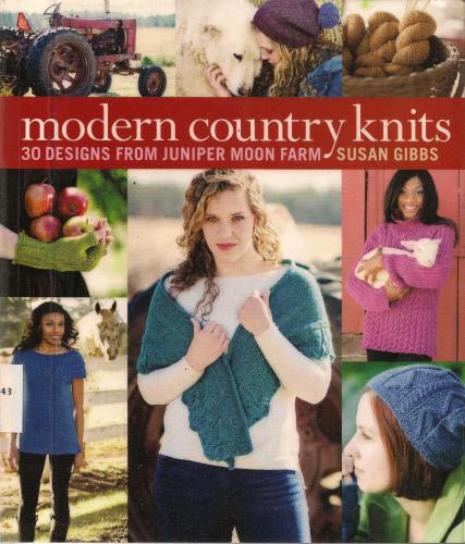 Modern Country Knits: 30 Designs from Juniper Moon Farm