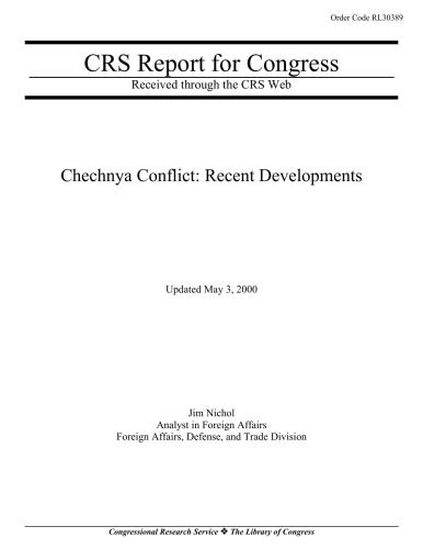 Chechnya Conflict: Recent Developments (CRS Report for Congress)