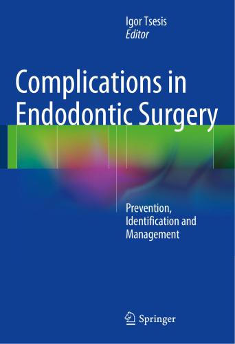 Complications in Endodontic Surgery. Prevention, Identiﬁcation and Management