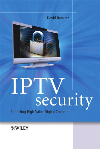 IPTV Security: Protecting High-Value Digital Contents