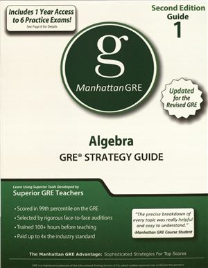 Manhattan GRE: Algebra GRE Strategy Guide