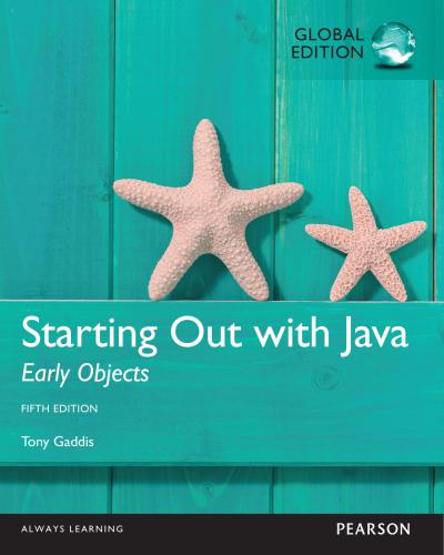 Starting Out with Java: Early Objects (Global Edition)