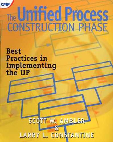 The Unified Process Construction Phase-Best Practices for Completing the Unified Process