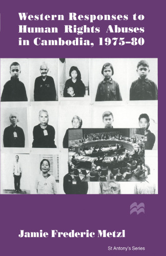 Western Responses to Human Rights Abuses in Cambodia, 1975–80