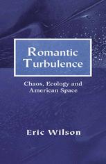 Romantic Turbulence: Chaos, Ecology, and American Space