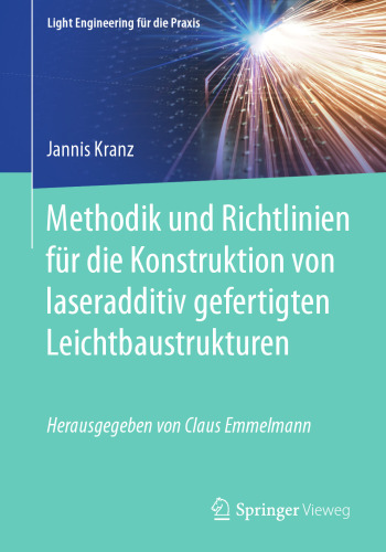 Methodik und Richtlinien für die Konstruktion von laseradditiv gefertigten Leichtbaustrukturen