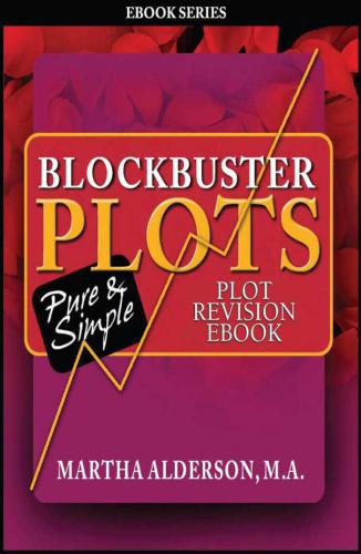 Blockbuster Plots: Before the Next Draft: 26 Plot Steps to Revision Plot eBook