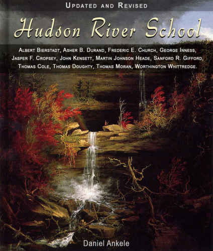 Hudson River School: 385 Paintings: Albert Bierstadt, Asher Durand, Frederic Church, George Inness, Thomas Cole, Thomas Moran 6 more artists