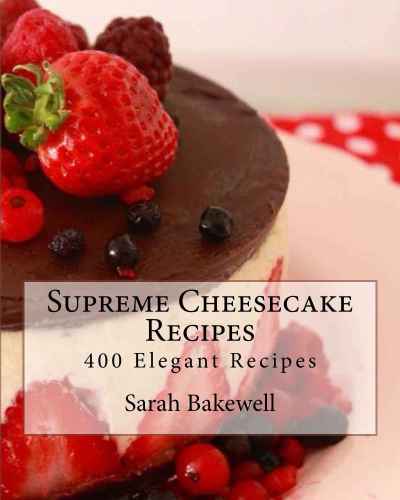 Supreme Cheesecake Recipes