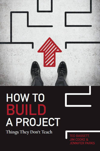 How To Build A Project: Things They Don't Teach Kindle Edition